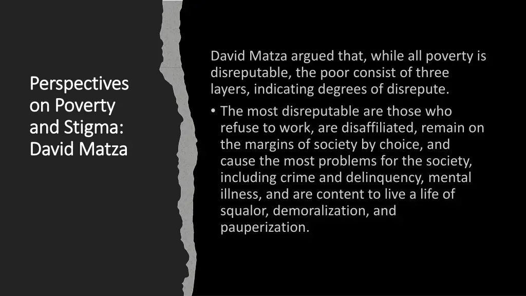 david matza argued that while all poverty