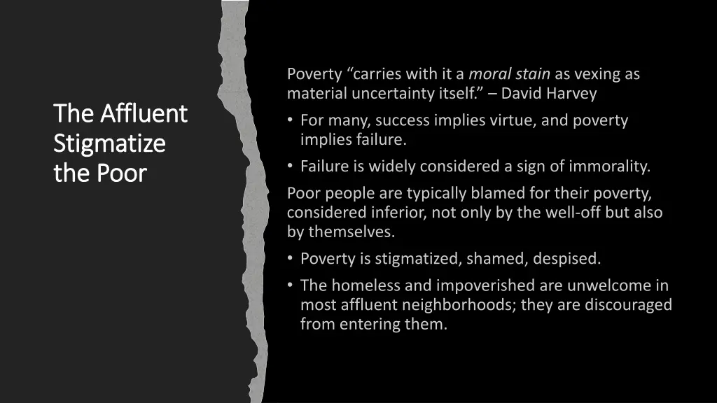 poverty carries with it a moral stain as vexing