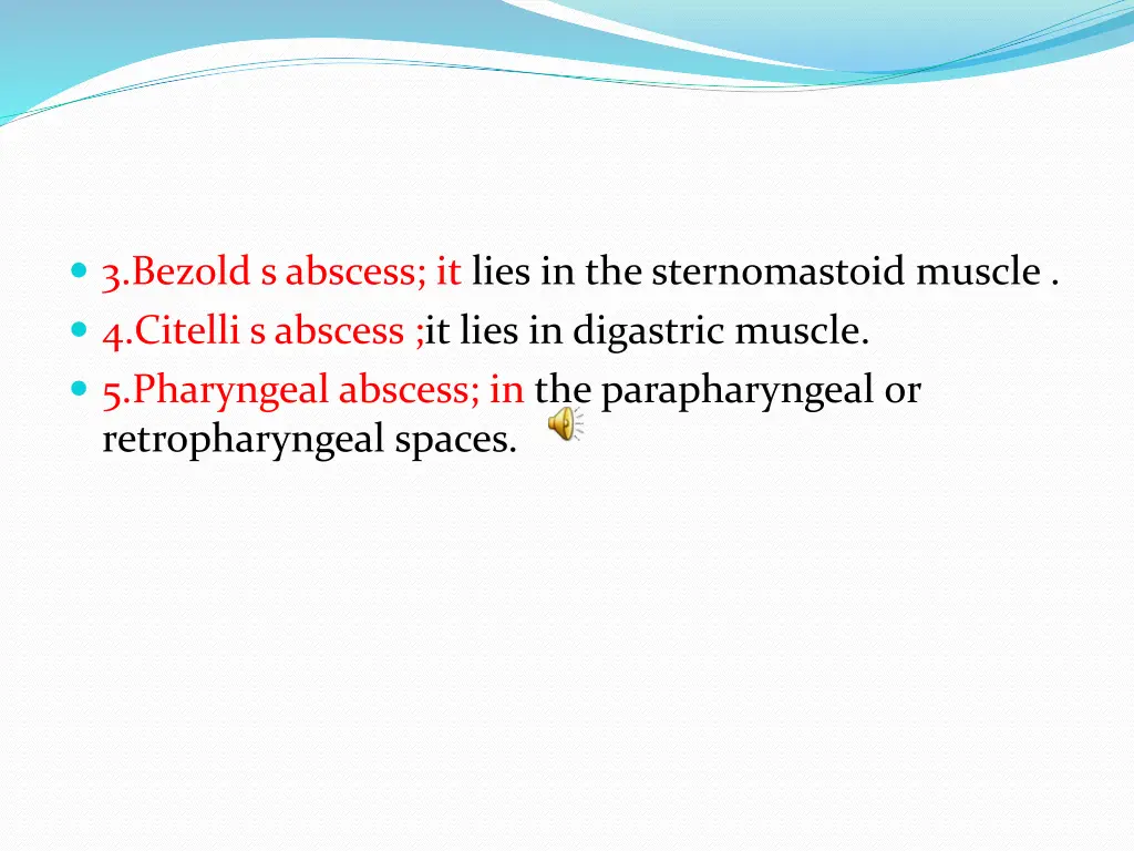 3 bezold s abscess it lies in the sternomastoid