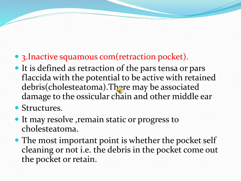 3 inactive squamous com retraction pocket