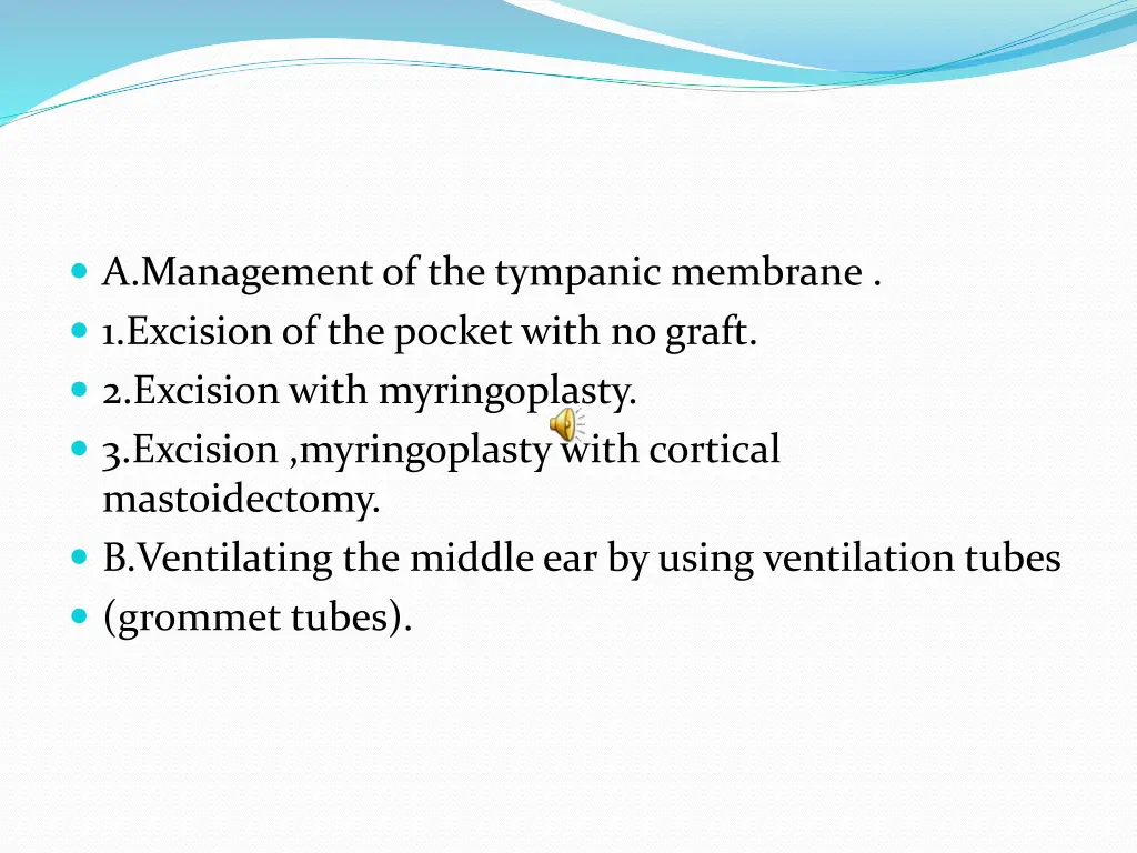 a management of the tympanic membrane 1 excision