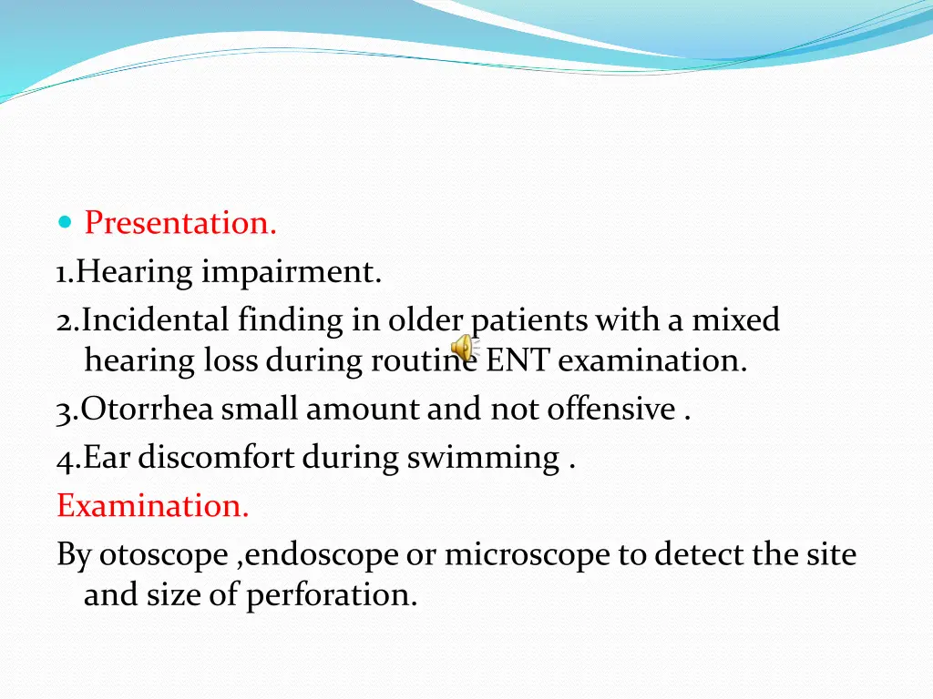 presentation 1 hearing impairment 2 incidental