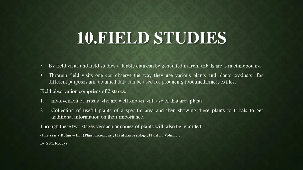 10 field studies