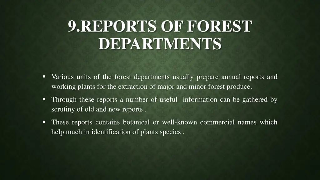 9 reports of forest departments