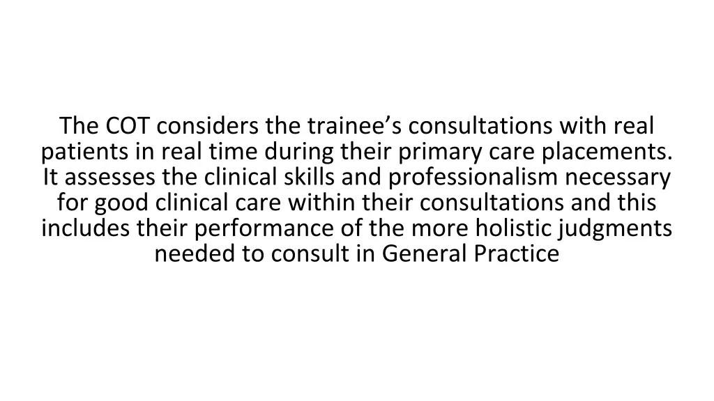 the cot considers the trainee s consultations