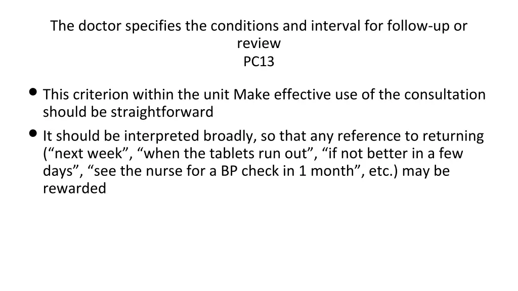 the doctor specifies the conditions and interval