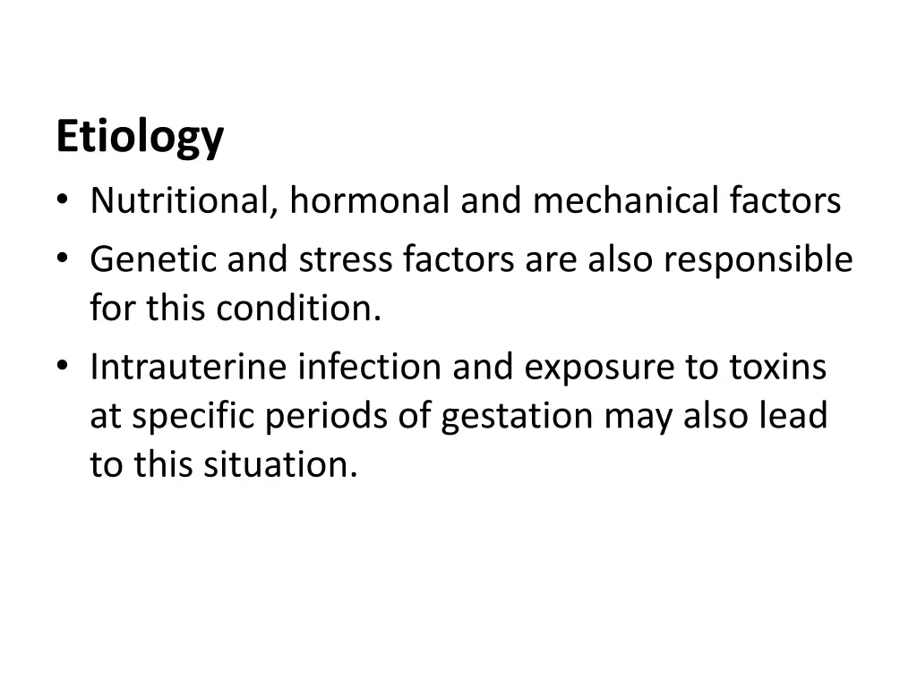 etiology nutritional hormonal and mechanical