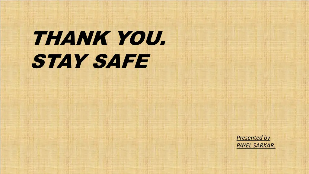 thank you stay safe