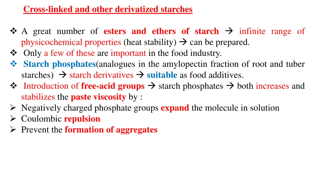 cross linked and other derivatized starches