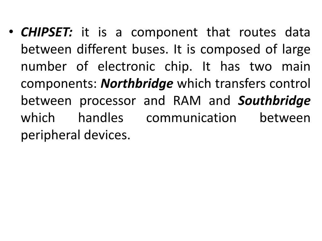 chipset it is a component that routes data