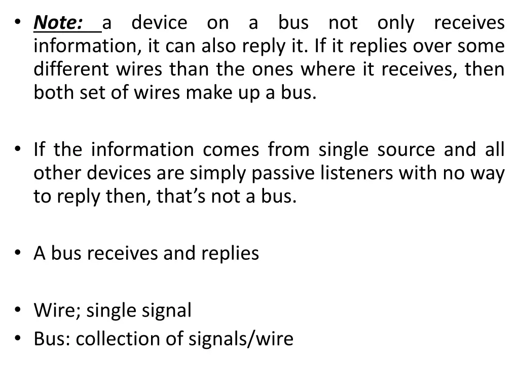 note a device on a bus not only receives