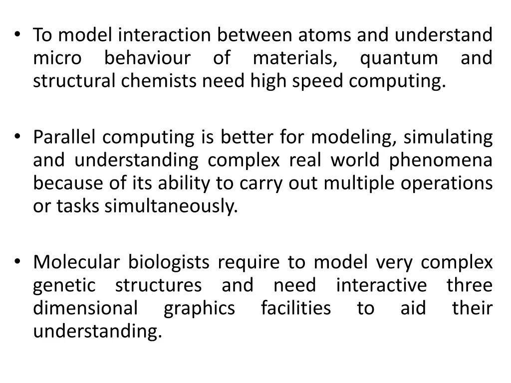 to model interaction between atoms and understand