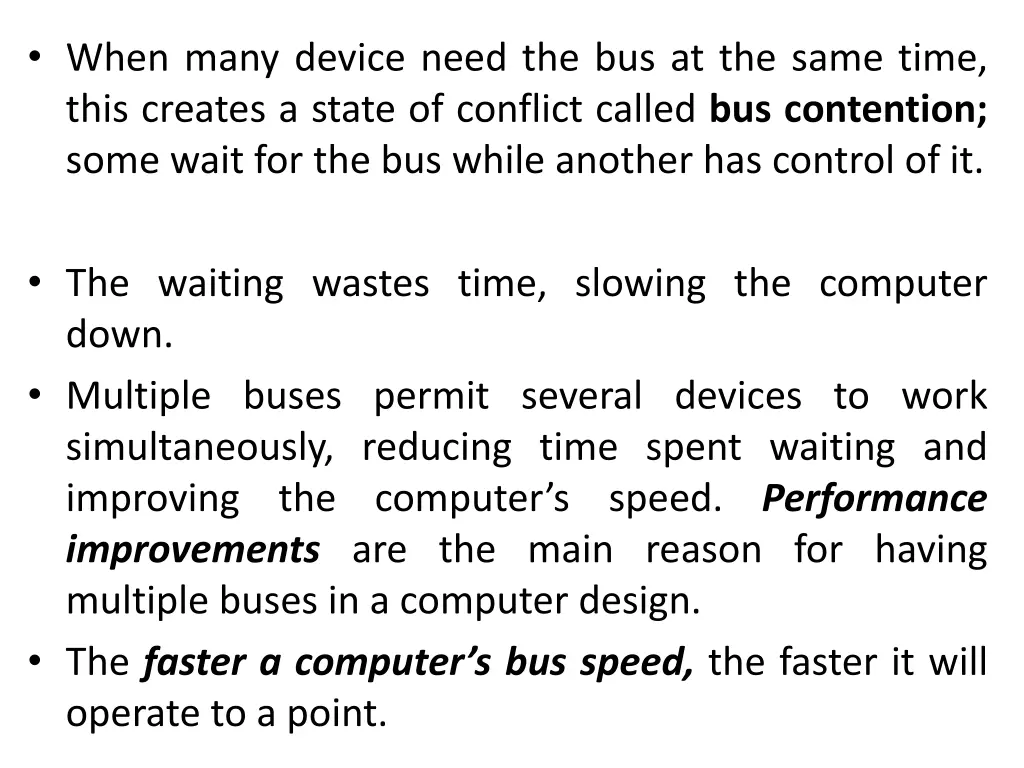 when many device need the bus at the same time