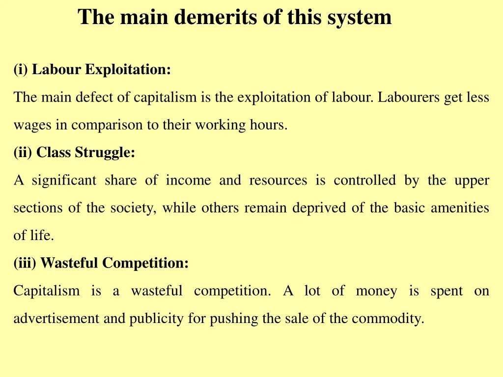 the main demerits of this system