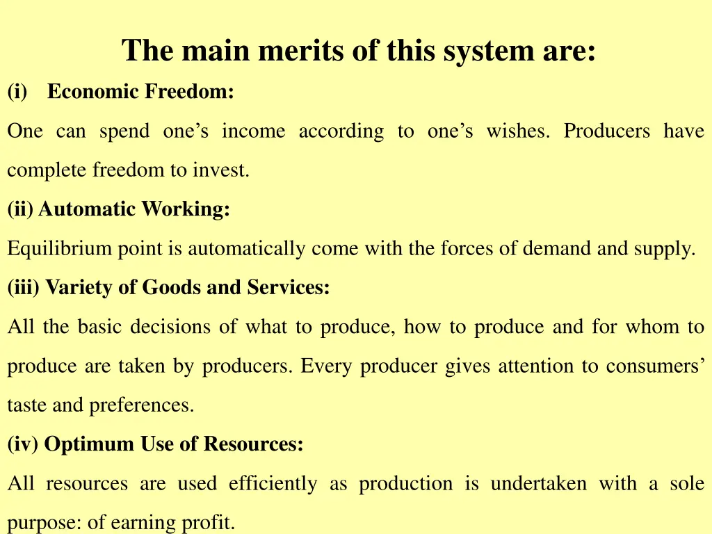 the main merits of this system are economic