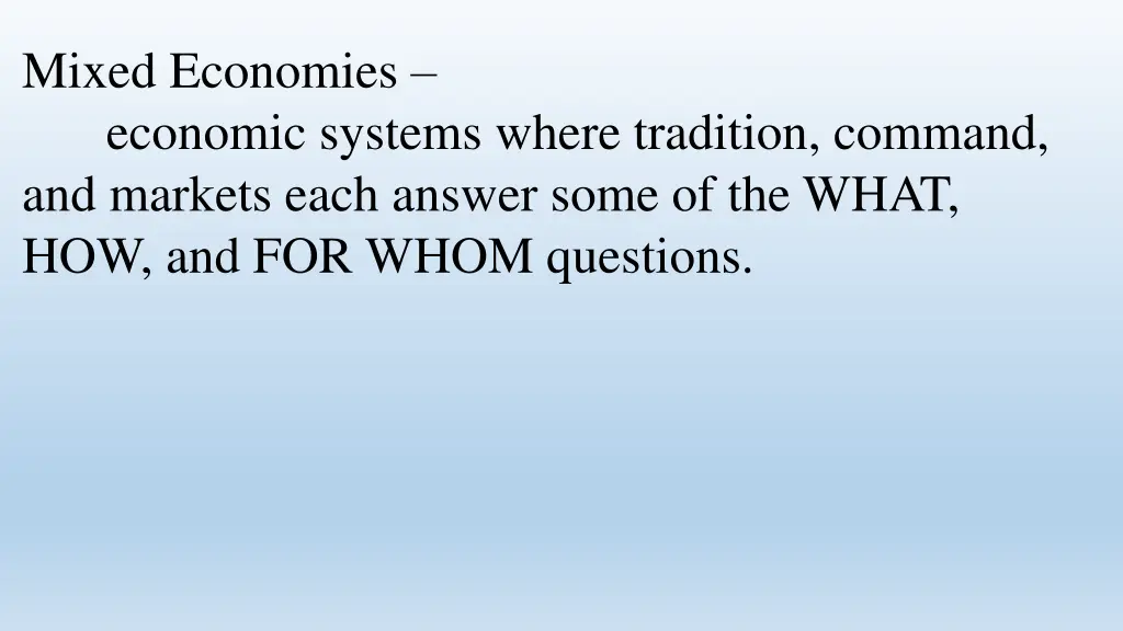 mixed economies economic systems where tradition