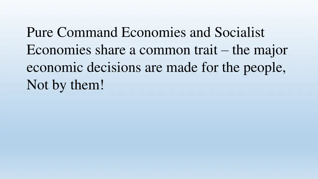 pure command economies and socialist economies