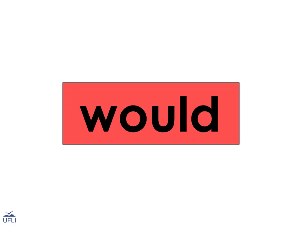 would