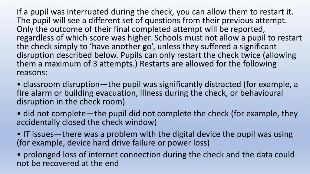 if a pupil was interrupted during the check