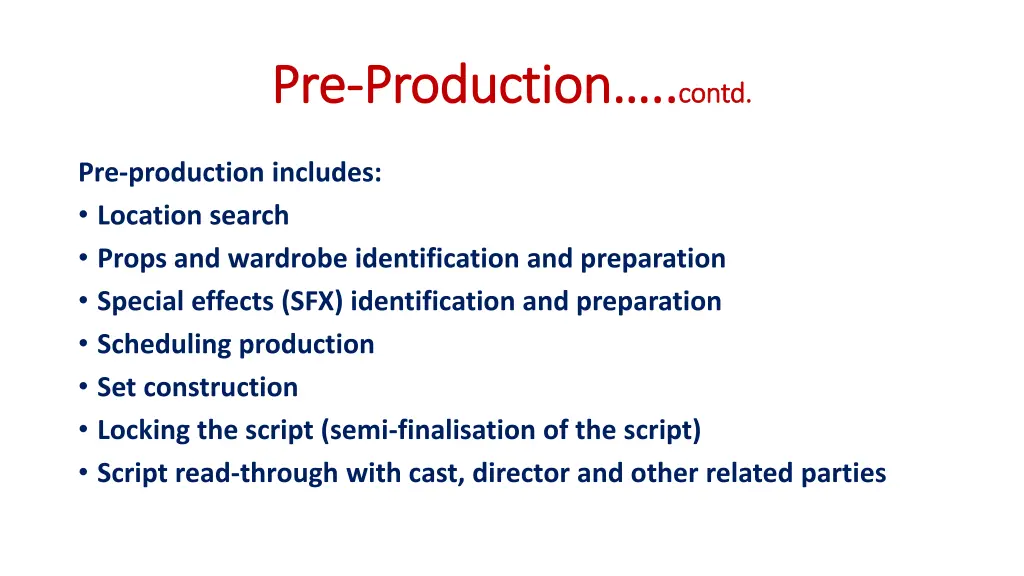 pre pre production production contd