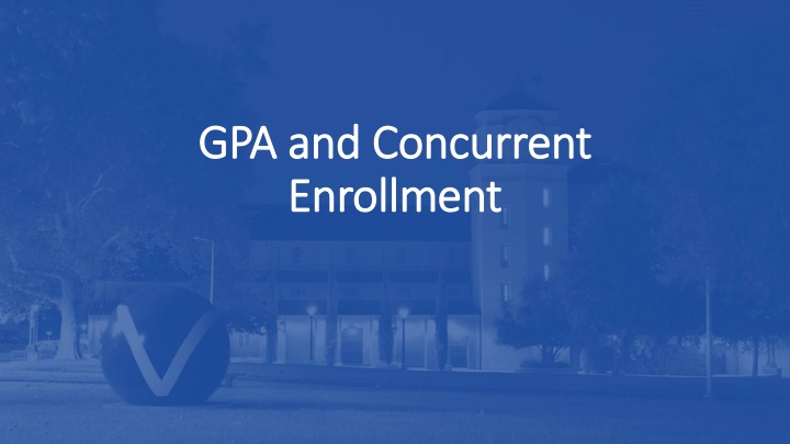 gpa and concurrent gpa and concurrent enrollment