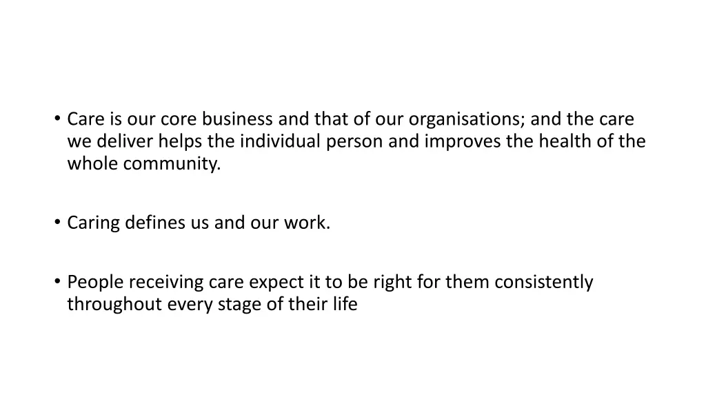 care is our core business and that