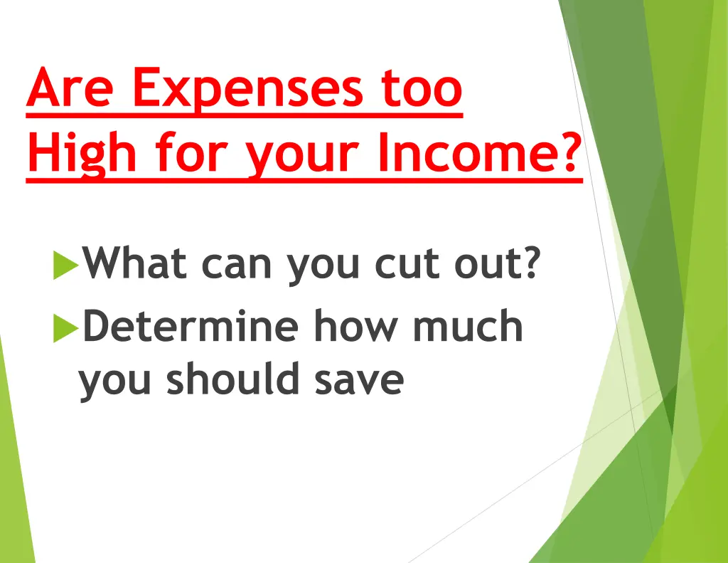 are expenses too high for your income