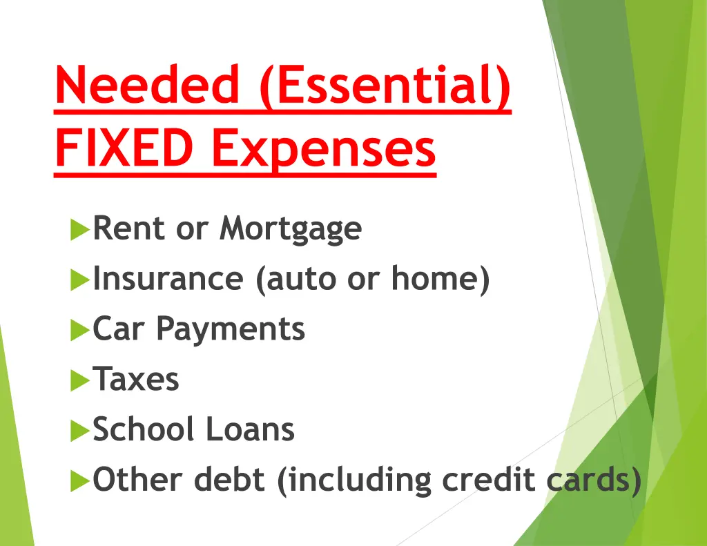 needed essential fixed expenses