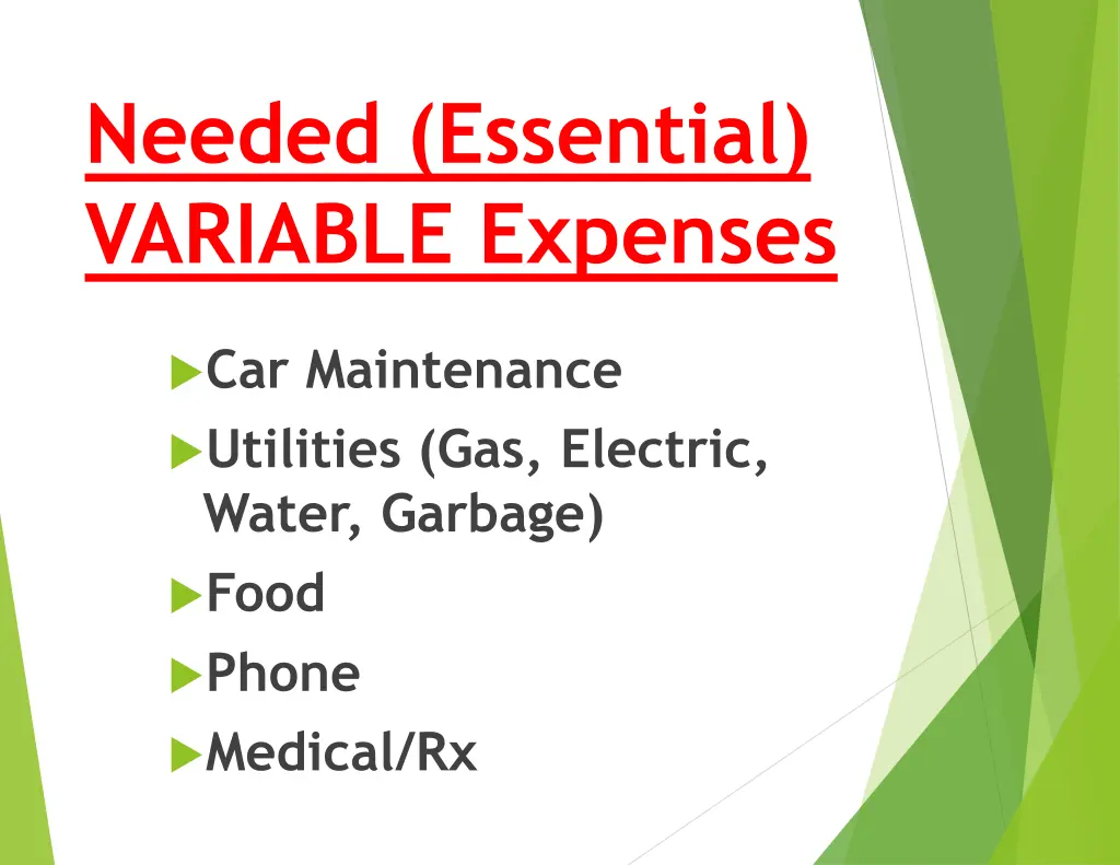 needed essential variable expenses