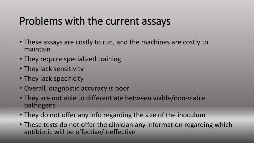 problems with the current assays problems with