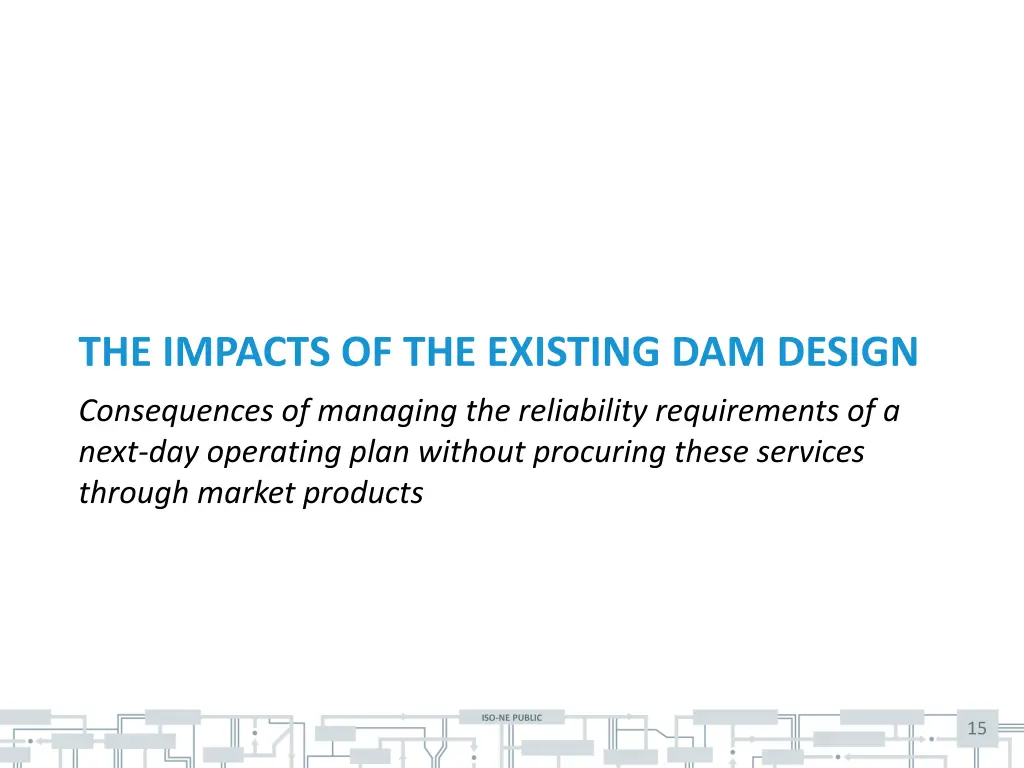 the impacts of the existing dam design