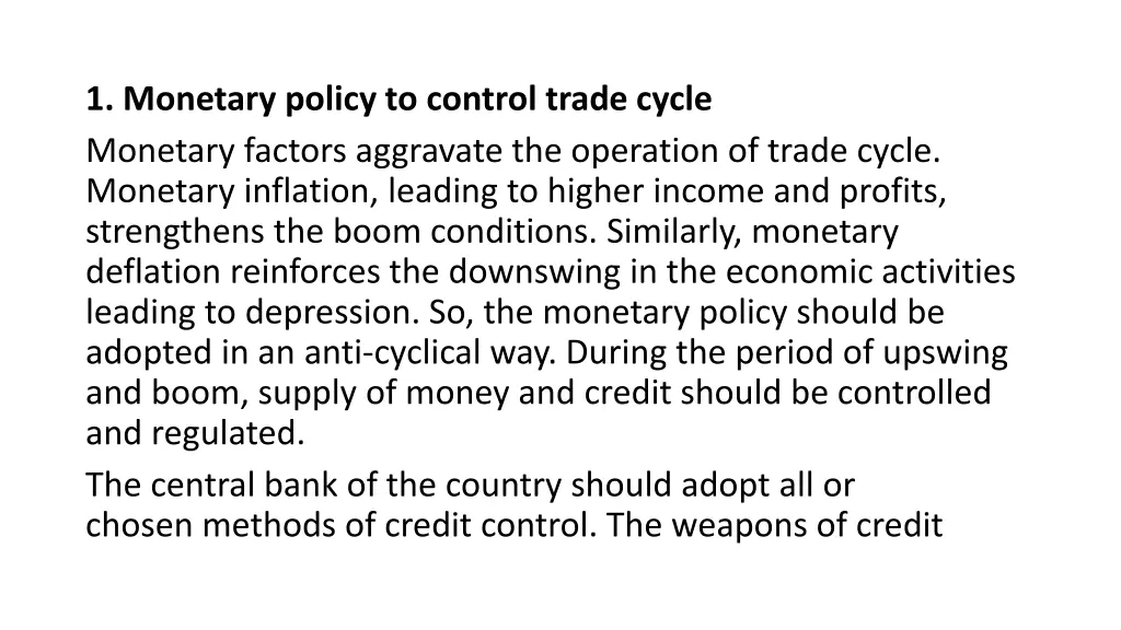 1 monetary policy to control trade cycle monetary