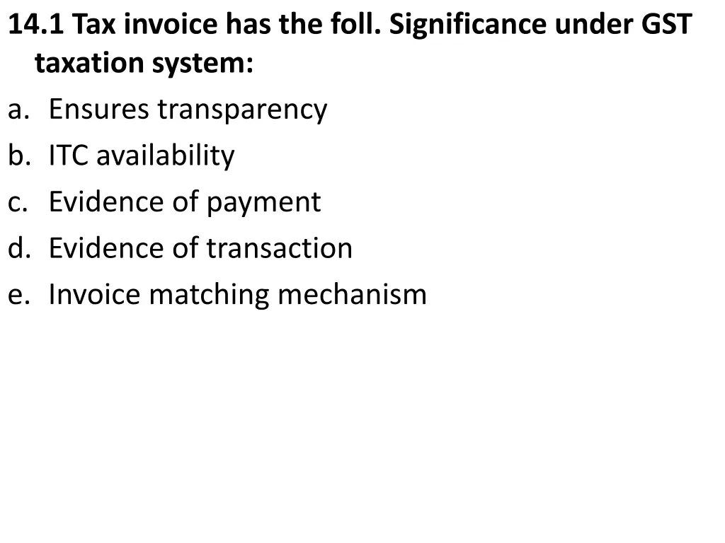 14 1 tax invoice has the foll significance under