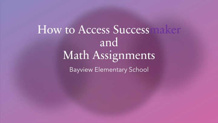 how to access successmaker and math assignments