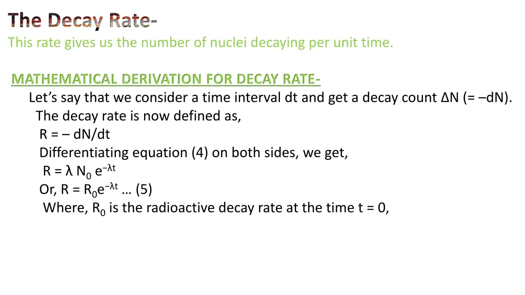 the decay rate this rate gives us the number