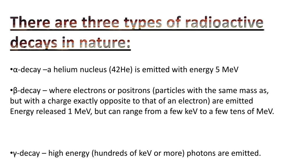 there are three types of radioactive decays