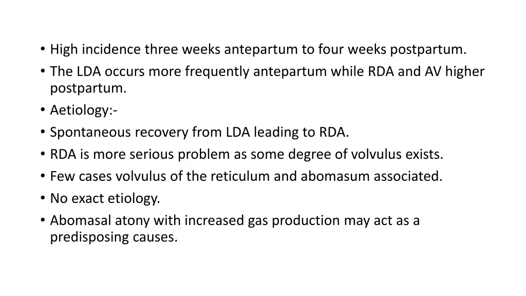 high incidence three weeks antepartum to four