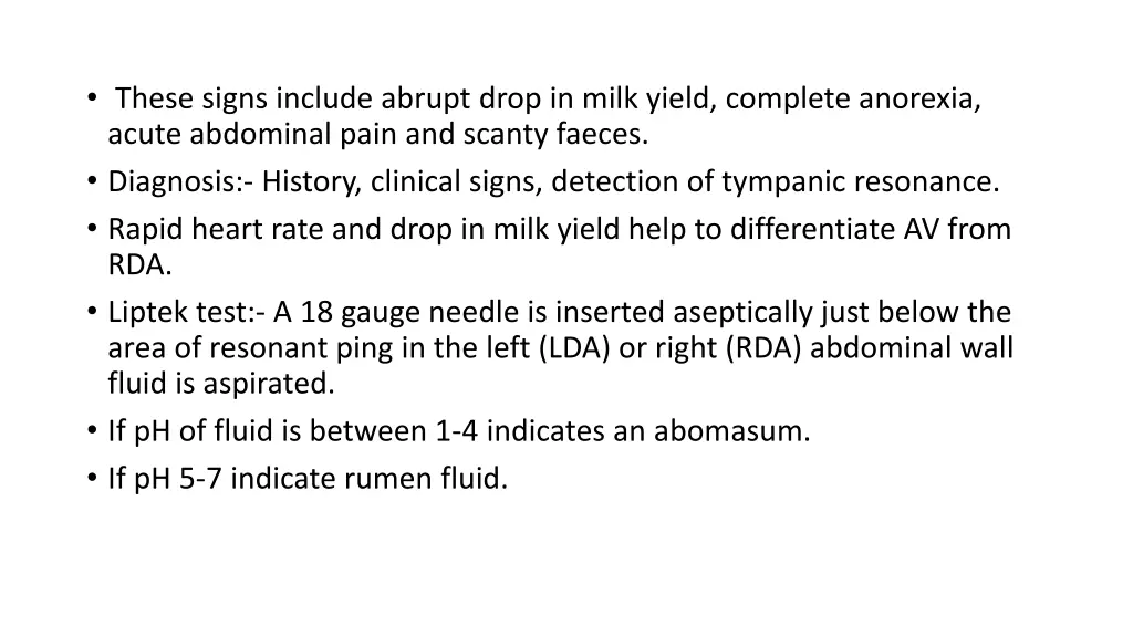 these signs include abrupt drop in milk yield