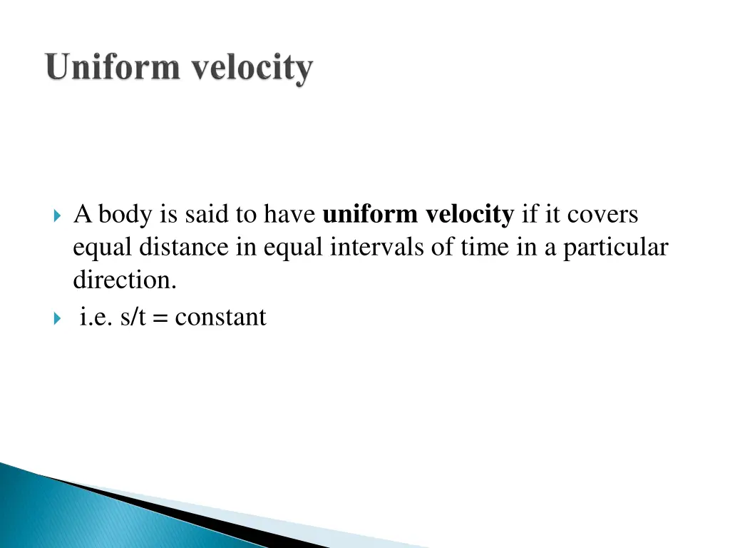 a body is said to have uniform velocity