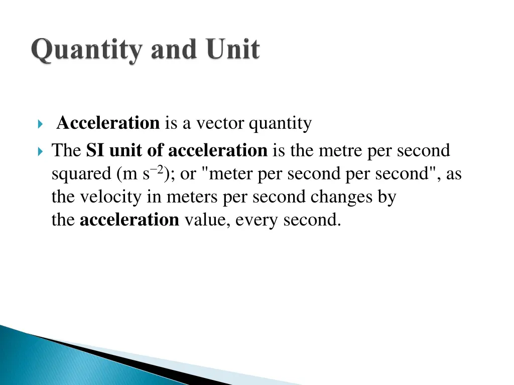 acceleration is a vector quantity the si unit