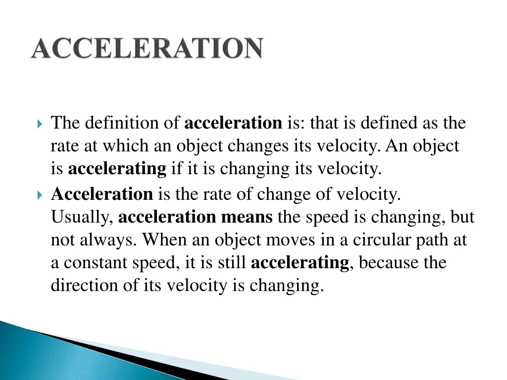 the definition of acceleration is that is defined