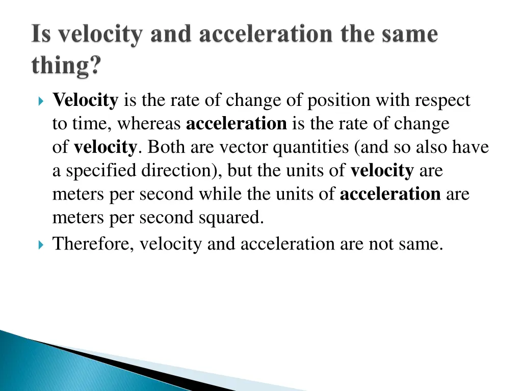 velocity is the rate of change of position with