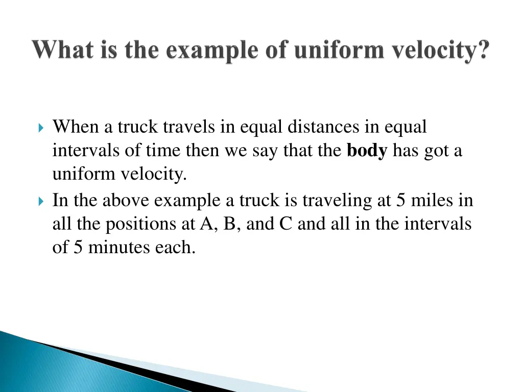 when a truck travels in equal distances in equal