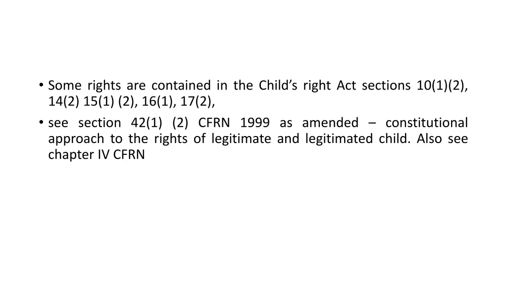 some rights are contained in the child s right