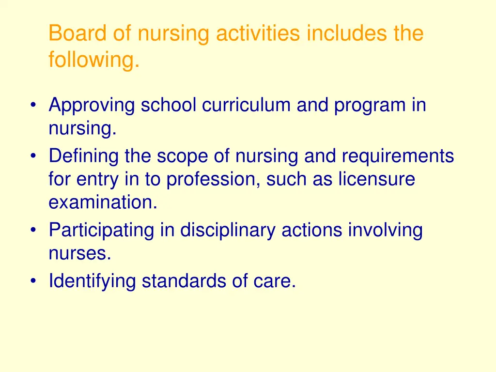 board of nursing activities includes the following