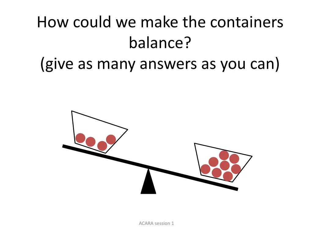 how could we make the containers balance give