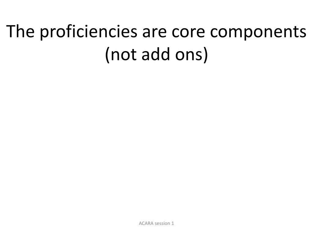 the proficiencies are core components not add ons 1