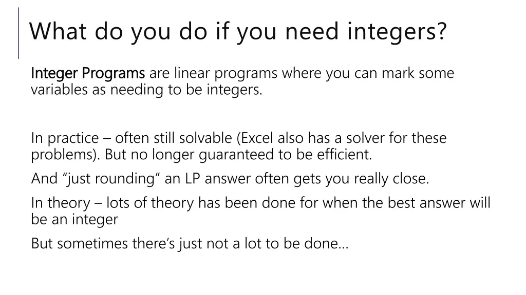 what do you do if you need integers