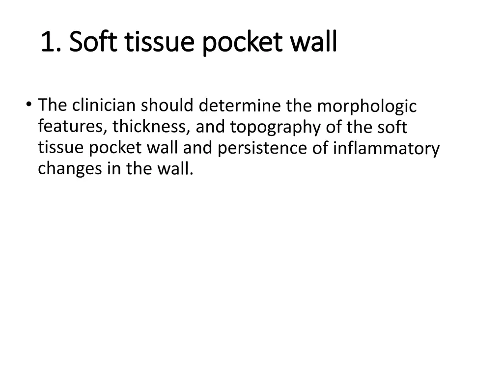 1 soft tissue pocket wall 1 soft tissue pocket