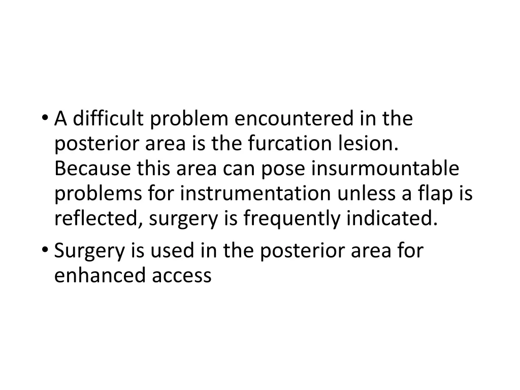 a difficult problem encountered in the posterior